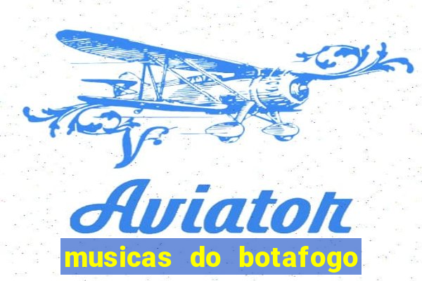 musicas do botafogo para baixar